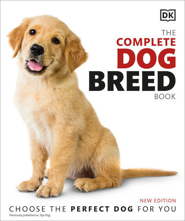 The Complete Dog Breed Book, New Edition Paperback by DK