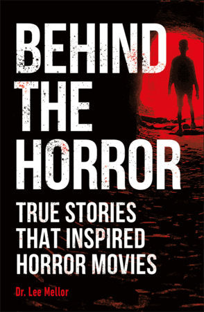Behind the Horror Paperback by Dr. Lee Mellor