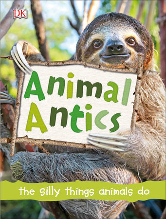 Animal Antics Hardcover by DK