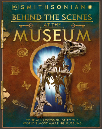 Behind the Scenes at the Museum Hardcover by DK