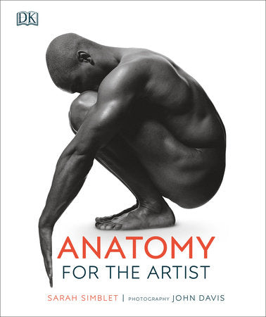 Anatomy for the Artist Hardcover by Sarah Simblet