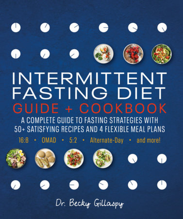 Intermittent Fasting Diet Guide and Cookbook Paperback by Becky Gillaspy