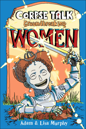 Corpse Talk: Groundbreaking Women Paperback by DK
