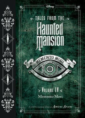 Tales from the Haunted Mansion, Volume IV: Memento Mori Hardcover by Amicus Arcane