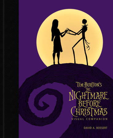 Tim Burton's The Nightmare Before Christmas Visual Companion (Commemorating 30 Y ears) Hardcover by David A. Bossert