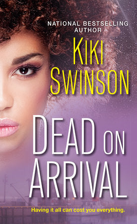 Dead on Arrival Paperback by Kiki Swinson