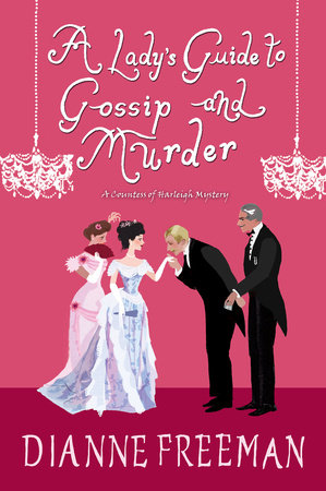 A Lady's Guide to Gossip and Murder Paperback by Dianne Freeman