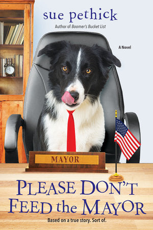 Please Don't Feed the Mayor Paperback by Sue Pethick