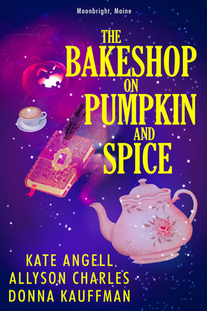 The Bakeshop at Pumpkin and Spice Paperback by Donna Kauffman, Kate Angell, Allyson Charles