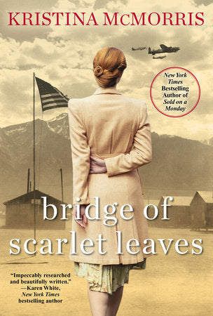 Bridge of Scarlet Leaves Paperback by Kristina McMorris