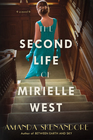The Second Life of Mirielle West Paperback by Amanda Skenandore