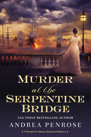 Murder at the Serpentine Bridge Paperback by Andrea Penrose