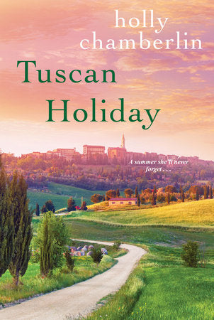 Tuscan Holiday Paperback by Holly Chamberlin