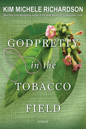 GodPretty in the Tobacco Field Paperback by Kim Michele Richardson
