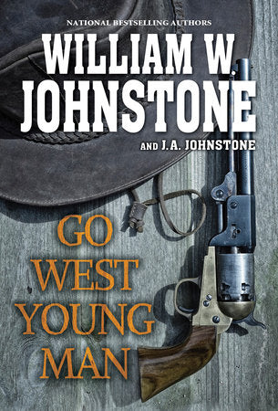 Go West, Young Man Paperback by William W. Johnstone and J.A. Johnstone