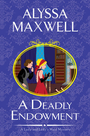 A Deadly Endowment Hardcover by Alyssa Maxwell