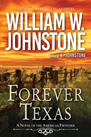 Forever Texas Paperback by William W. Johnstone; J.A. Johnstone
