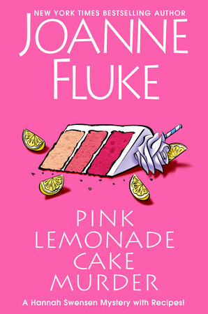 Pink Lemonade Cake Murder: A Delightful & Irresistible Culinary Cozy Mystery with Recipes Hardcover by Joanne Fluke
