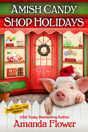 Amish Candy Shop Holidays Paperback by Amanda Flower