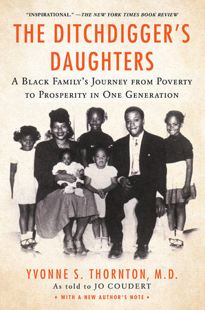 The Ditchdigger's Daughters: A Black Family's Astonishing Success Story Paperback by Yvonne S. Thornton