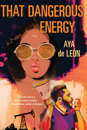 That Dangerous Energy Paperback by Aya de León