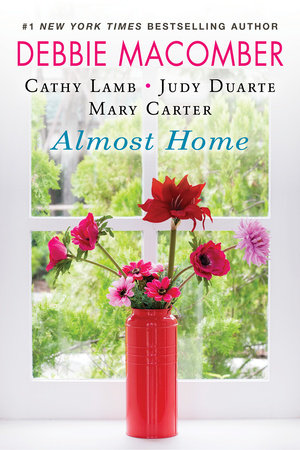 Almost Home Paperback by Debbie Macomber, Cathy Lamb, Judy Duarte, Mary Carter