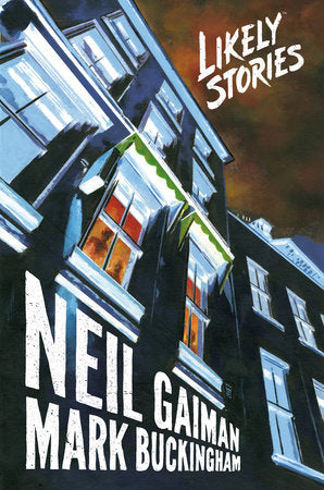 Neil Gaiman's Likely Stories Hardcover by Neil Gaiman