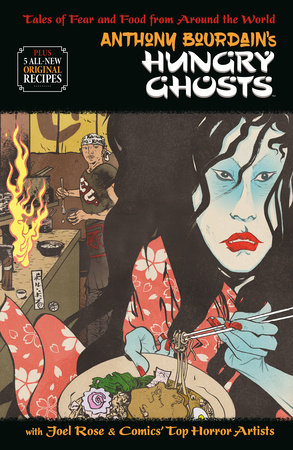 Anthony Bourdain's Hungry Ghosts Hardcover by Anthony Bourdain