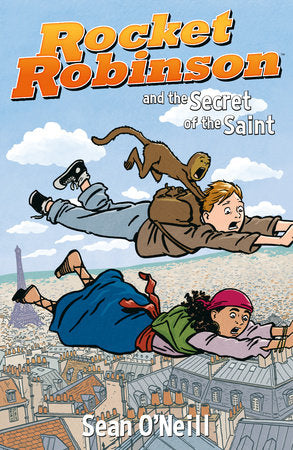 Rocket Robinson and the Secret of the Saint Paperback by Sean O'Neill