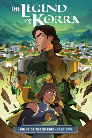The Legend of Korra: Ruins of the Empire Part Two Paperback by Written by Michael Dante DiMartino. Illustrated by Michelle Wong. Colored by Killian Ng.