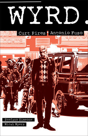 Wyrd Paperback by Written by Curt Pires. Illustrated by Antonio Fuso. Colored by Stefano Simeone.