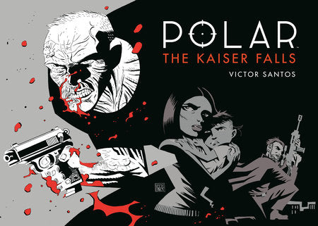 Polar Volume 4: The Kaiser Falls Hardcover by Written and Illustrated by Victor Santos