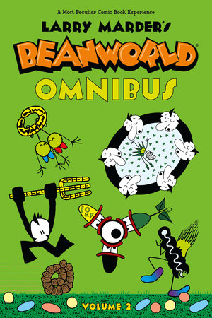 Beanworld Omnibus Volume 2 Paperback by Written and Illustrated by Larry Marder