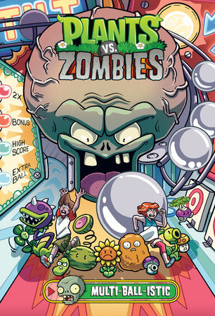 Plants vs. Zombies Volume 17: Multi-ball-istic Hardcover by Written by Paul Tobin, Illustrated by Christianne Gillenardo-Goudreau, Colors by Heather Breckel, Lettered by Steve Dutro.