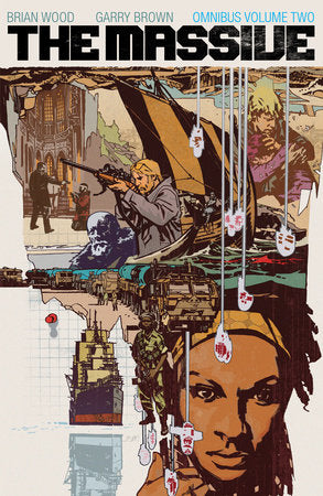 The Massive Omnibus Volume 2 Paperback by Written by Brian Wood, Art by Garry Brown, Colors by Jordie Bellaire