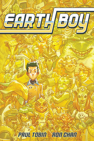 Earth Boy Paperback by Written by Paul Tobin, Illustrated by Ron Chan