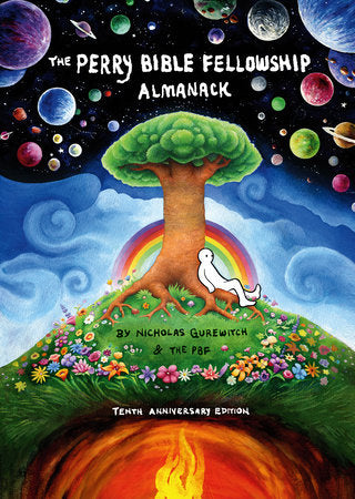The Perry Bible Fellowship Almanack (10th Anniversary Edition) Hardcover by Written by Nicholas Gurewitch