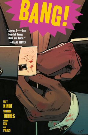 BANG! Paperback by Written by Matt Kindt, illustrated by Wilfredo Torres, colored by Nayoung Kim and Bill Crabtree