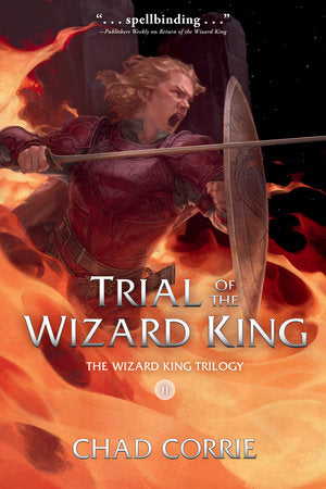 Trial of the Wizard King: The Wizard King Trilogy Book Two Paperback by Written by Chad Corrie.