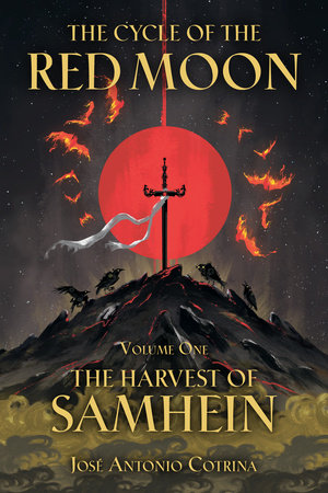 The Cycle of the Red Moon Volume 1: The Harvest of Samhein Paperback by Written by José Antonio Cotrina