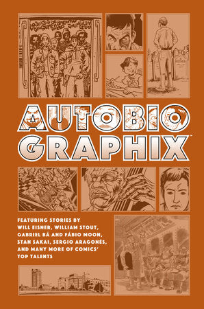 Autobiographix (Second Edition) Hardcover by Written and illustrated by Will Eisner, William Stout, Gabriel Ba, Fabio Moon, Stan Sakai, and more.