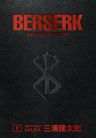 Berserk Deluxe Volume 8 Hardcover by Written and Illustrated by Kentaro Miura.