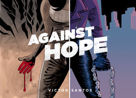 Against Hope Hardcover by Written by Victor Santos