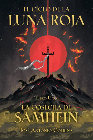 El ciclo de la Luna Roja Libro 1: La Cosecha de Samhein Paperback by Written by José Antonio Cotrina