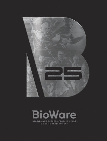 BioWare: Stories and Secrets from 25 Years of Game Development Hardcover by Created by BioWare.