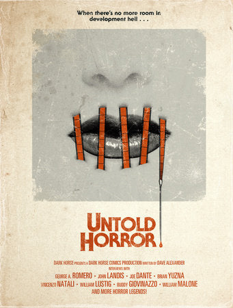 Untold Horror Hardcover by Interviews by Dave Alexander with George Romero, John Landis, Joe Dante, Brian Yuzna, and more.