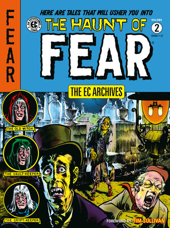 The EC Archives: The Haunt of Fear Volume 2 Paperback by Written by Bill Gaines, Al Feldstein, and more. Illustrated by Johnny Craig, Gra ham Ingles, Jack Davis, Jack Kamen, George Roussos, Ed Smalle, and Joe Orlando.