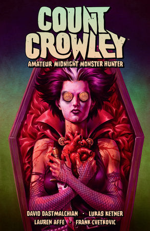 Count Crowley Volume 2: Amateur Midnight Monster Hunter Paperback by David Dastmalchian
