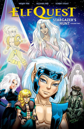 ElfQuest: Stargazer's Hunt Volume 2 Paperback by Written by Wendy and Richard Pini, with art by Wendy Pini and Sonny Strait and letters by Nate Piekos of Blambot.