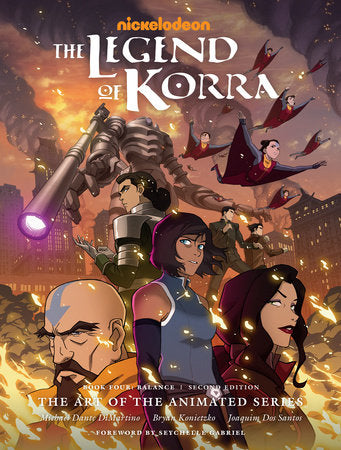 The Legend of Korra: The Art of the Animated Series--Book Four: Balance (Second Edition) Hardcover by Written by Michael Dante DiMartino and Bryan Konietzko.